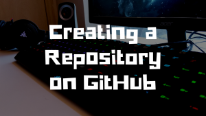creating a repository on github