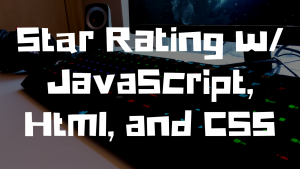 5 Star Rating System JavaScript HTML CSS